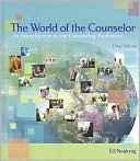 Edward S. Neukrug: The World of the Counselor: An Introduction to the Counseling Profession