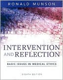 Ronald Munson: Intervention and Reflection: Basic Issues in Medical Ethics