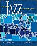 Henry Martin: Essential Jazz: The First 100 Years, 2nd Edition