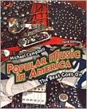 Michael Campbell: Popular Music in America: And The Beat Goes On