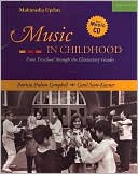 Patricia Shehan Campbell: Music in Childhood: Enhanced Edition, 3rd Edition