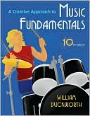 Book cover image of A Creative Approach to Music Fundamentals (with Music Fundamental in Action Passcard, and Keyboard and Guitar Insert) by William Duckworth