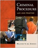 Rolando V. del Carmen: Criminal Procedure: Law and Practice