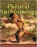Robert Jurmain: Introduction to Physical Anthropology 2009-2010 Edition