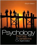 Wayne Weiten: Psychology: Themes and Variations, 8th Edition
