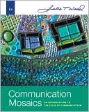 Julia T. Wood: Communication Mosaics: An Introduction to the Field of Communication