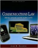 Book cover image of Communications Law: Liberties, Restraints, and the Modern Media by John D. Zelezny