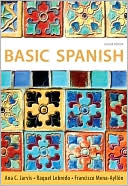 Book cover image of Basic Spanish: The Basic Spanish Series by Ana Jarvis