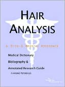 Book cover image of Hair Analysis: A Medical Dictionary, Bibliography, and Annotated Research Guide to Internet References by ICON Health Publications