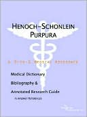 James N. Parker: Henoch-Schonlein Purpura: A Medical Dictionary, Bibliography, and Annotated Research Guide to Internet References