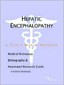 Book cover image of Hepatic Encephalopathy: A Medical Dictionary, Bibliography, and Annotated Research Guide to Internet References by ICON Health Publications