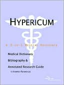 Health Icon Health Publications: Hypericum - a Medical Dictionary, Bibliography, and Annotated Research Guide to Internet References