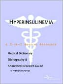 Book cover image of Hyperinsulinemia - a Medical Dictionary, Bibliography, and Annotated Research Guide to Internet References by Health Icon Health Publications