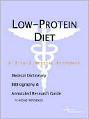 Book cover image of Low-Protein Diet - a Medical Dictionary, Bibliography, and Annotated Research Guide to Internet References by Icon Health Publications