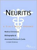Book cover image of Neuritis - A Medical Dictionary, Bibliography, And Annotated Research Guide To Internet References by Icon Health Publications
