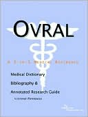 Book cover image of Ovral - a Medical Dictionary, Bibliography, and Annotated Research Guide to Internet References by Icon Health Publications