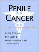Book cover image of Penile Cancer - a Medical Dictionary, Bibliography, and Annotated Research Guide to Internet References by Icon Health Publications