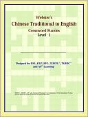 Book cover image of Webster's Chinese Traditional To English Crossword Puzzles: Level 1 by ICON Reference