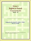 ICON Reference: Webster's English to French Crossword Puzzles: Level 15