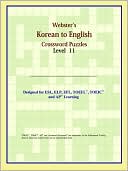 Reference Icon Reference: Webster's Korean To English Crossword Puzzles: Level 11