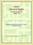 Reference Icon Reference: Webster's Korean To English Crossword Puzzles: Level 13