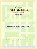 Book cover image of Webster's English to Portuguese Crossword Puzzles: Level 14 by ICON Reference