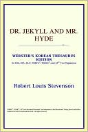 Book cover image of Dr. Jekyll And Mr. Hyde (Webster's Korean Thesaurus Edition) by Icon Reference
