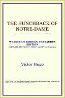 Book cover image of The Hunchback Of Notre-Dame (Webster's Korean Thesaurus Edition) by Icon Reference