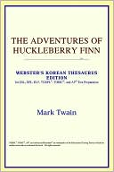 Reference Icon Reference: Adventures of Huckleberry Finn: Webster's Korean Thesaurus Edition