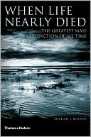 Michael Benton: When Life Nearly Died: The Greatest Mass Extinction of All Time