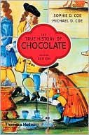 Sophie D. Coe: True History of Chocolate