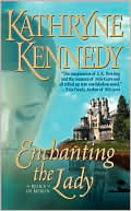 Kathryne Kennedy: Enchanting the Lady