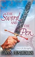 Elysa Hendricks: The Sword and the Pen