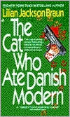 Lilian Jackson Braun: The Cat Who Ate Danish Modern (The Cat Who... Series #2)