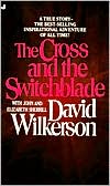 Book cover image of The Cross and the Switchblade by David Wilkerson