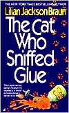 Lilian Jackson Braun: The Cat Who Sniffed Glue (The Cat Who... Series #8)