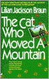 Lilian Jackson Braun: Cat Who Moved a Mountain (The Cat Who... Series #13)