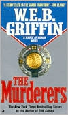 W. E. B. Griffin: The Murderers (Badge of Honor Series #6)