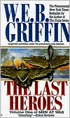Book cover image of The Last Heroes (Men at War Series #1) by W. E. B. Griffin