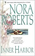 Nora Roberts: Inner Harbor (Quinn Brothers Series #3)