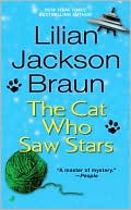 Book cover image of The Cat Who Saw Stars (The Cat Who... Series #21) by Lilian Jackson Braun