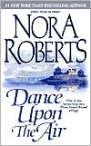 Nora Roberts: Dance Upon the Air (Three Sisters Island Trilogy Series #1)