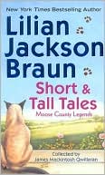 Lilian Jackson Braun: Short and Tall Tales: Moose County Legends Collected by James Mackintosh Qwilleran