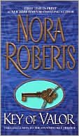 Book cover image of Key of Valor (Key Trilogy Series #3) by Nora Roberts
