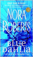 Nora Roberts: Blue Dahlia (In the Garden Trilogy Series #1)
