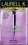 Book cover image of Incubus Dreams (Anita Blake Vampire Hunter Series #12) by Laurell K. Hamilton