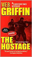 Book cover image of The Hostage (Presidential Agent Series #2) by W. E. B. Griffin