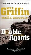 W. E. B. Griffin: The Double Agents (Men at War Series #6)