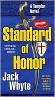 Jack Whyte: Standard of Honor (Templar Trilogy Series #2)