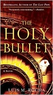 Book cover image of The Holy Bullet by Luis M. Rocha